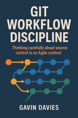 Git Workflow Discipline by Gavin Davies